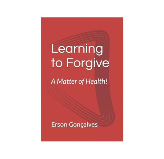 Learning to Forgive - A Matter of Health!